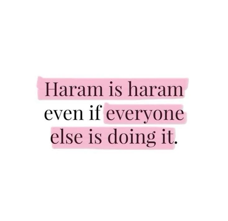 image about .Haram Is Haram, Even If Everyone Is Doing It: An Islamic Perspective