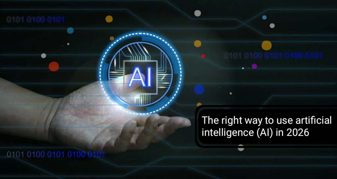 image about الطريقة الصحيحة لاستخدام الذكاء الاصطناعي AI في عام 2026