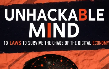 Unhackable Mind: 10 Laws to Survive the Chaos of the Digital Economy