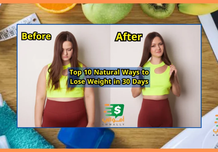 Weight Loss: Top 10 Natural Ways to Lose Weight in 30 Days Effective Strategies