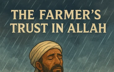 The Farmer’s Trust in Allah