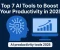 صورة مقال Top 7 AI Tools to Boost Your Productivity in 2025