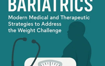 علم مكافحة السمنة (Bariatrics): استراتيجيات طبية وعلاجية حديثة لمواجهة تحدي الوزن 