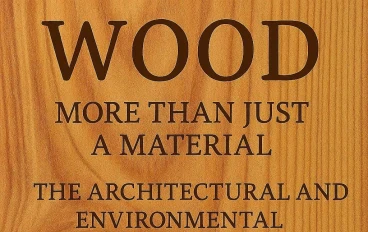 الخشب: أكثر من مجرد مادة.. الأسرار المعمارية والبيئية لأقدم مواردنا.