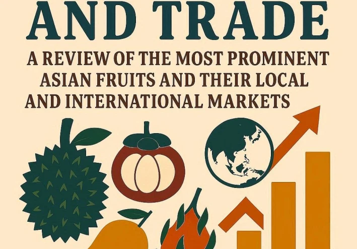 التنوع الحيوي والتجاري: استعراض لأبرز أنواع الفواكه الآسيوية وأسواقها المحلية والدولية.