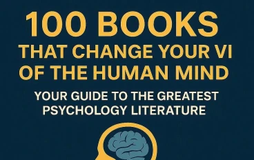 100 كتاب يُغير نظرتك للعقل البشري: دليلك لأعظم مؤلفات علم النفس