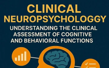 علم النفس العصبي الإكلينيكي: فهم التقييم السريري للوظائف المعرفية والسلوكية