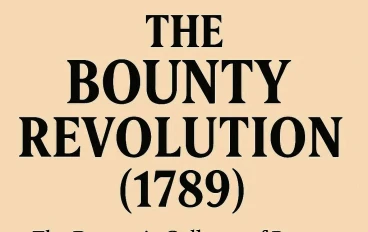 ثورة باونتي (1789): الانهيار الدرامي للسلطة على سفينة القرن الثامن عشر وتداعياتها التاريخية