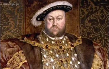 هنري الثامن:الملك الذي غير دين انجلترا  بحثًا عن وريث للعرش