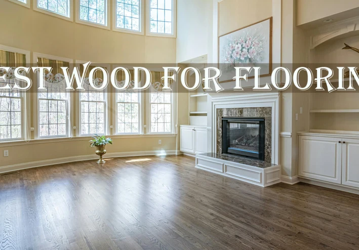 Best Wood for Flooring - Everything About the Best Wood for Flooring