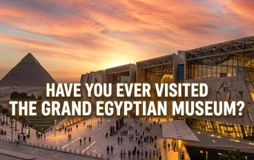 The Grand Egyptian Museum: A Gateway to Ancient Wonders 🏛️✨
