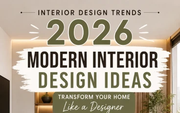 Interior Design Trends 2026: 10 Modern Ideas to Transform Your Home Like a Designer