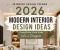 صورة مقال Interior Design Trends 2026: 10 Modern Ideas to Transform Your Home Like a Designer