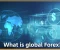 صورة مقال  What is global Forex?